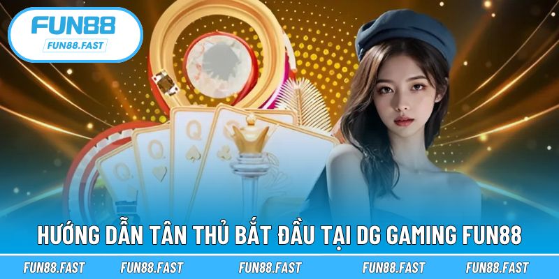 Các bước đơn giản để tham gia sảnh DG