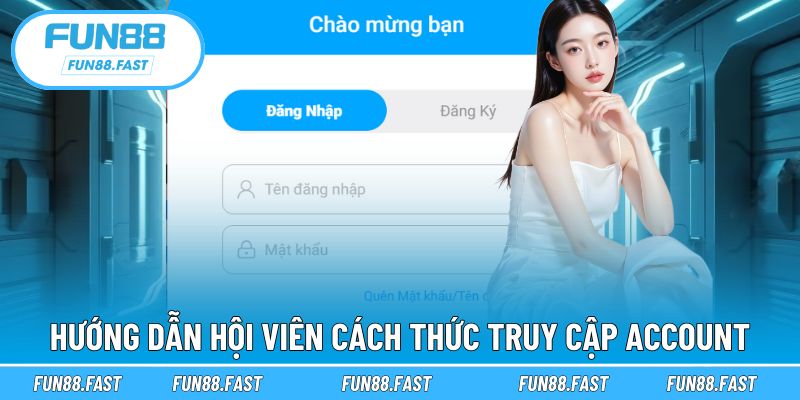 Hướng dẫn hội viên cách thức truy cập account