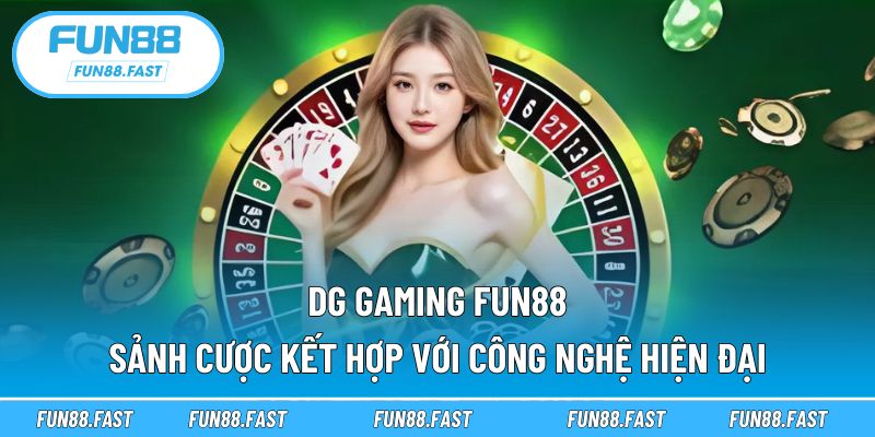 DG Gaming FUN88