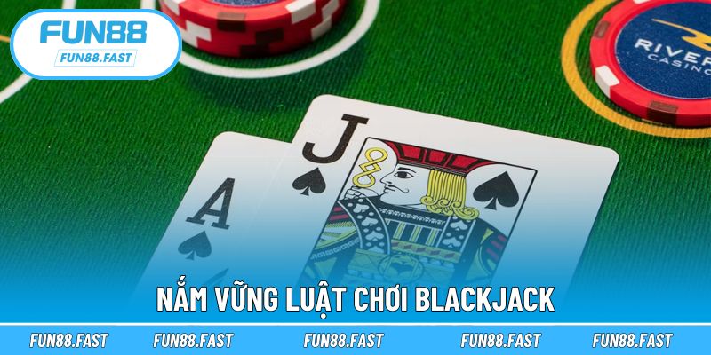 Hiểu luật blackjack là nền tảng cho mọi chiến lược