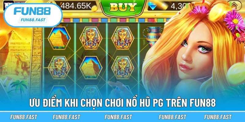 Lý do nên chơi nổ hũ PG tại nền tảng uy tín