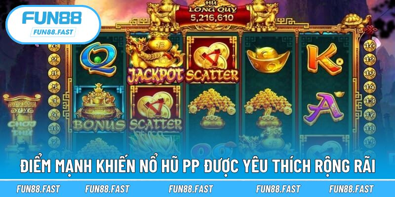 Lý do người chơi tin chọn slot PP tại FUN88