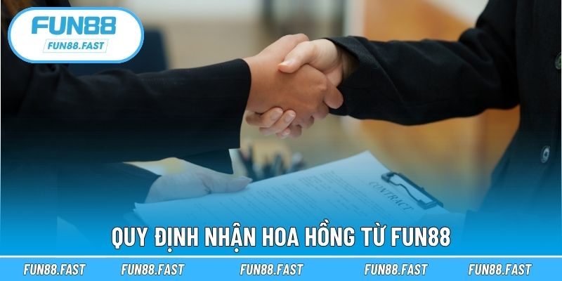 Quy định nhận hoa hồng từ Fun88