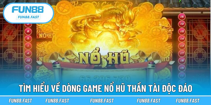 Slot game cảm hứng thần tài thu hút người chơi