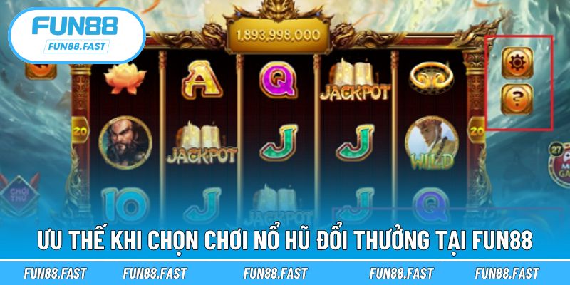 Thương hiệu FUN88 cung cấp tính năng đổi thưởng vượt trội