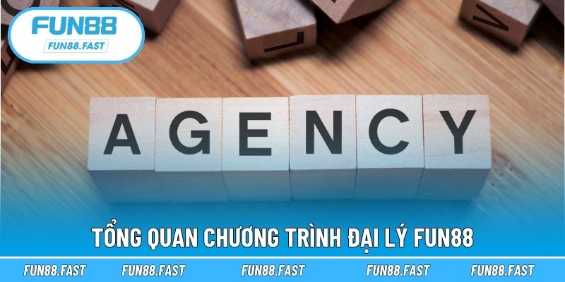 Tổng quan chương trình đại lý Fun88